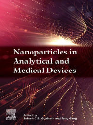 Title: Nanoparticles in Analytical and Medical Devices, Author: Fang Gang