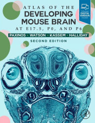 Title: Atlas of the Developing Mouse Brain, Author: George Paxinos AO (BA