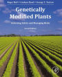 Genetically Modified Plants: Assessing Safety and Managing Risk