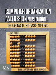 Title: Computer Organization and Design MIPS Edition: The Hardware/Software Interface, Author: David A. Patterson