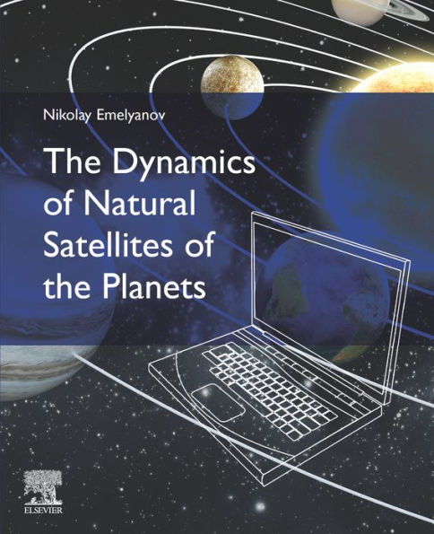The Dynamics of Natural Satellites of the Planets