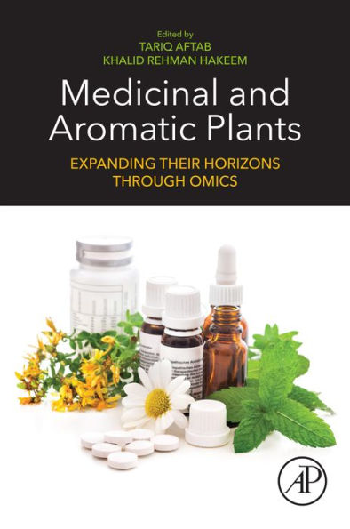 Medicinal and Aromatic Plants: Expanding their Horizons through Omics