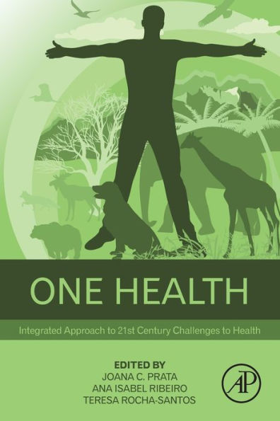 One Health: Integrated Approach to 21st Century Challenges Health