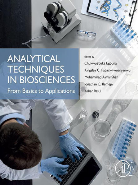 Analytical Techniques in Biosciences: From Basics to Applications