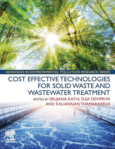 Cost Effective Technologies for Solid Waste and Wastewater Treatment