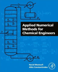 Title: Applied Numerical Methods for Chemical Engineers, Author: Navid Mostoufi