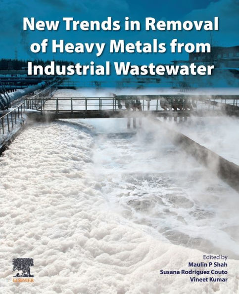 New Trends Removal of Heavy Metals from Industrial Wastewater