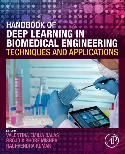 Handbook of Deep Learning Biomedical Engineering: Techniques and Applications