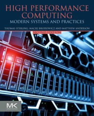 Free ebooks to download for free High Performance Computing: Modern Systems and Practices in English CHM by Thomas Sterling, Maciej Brodowicz, Matthew Anderson 9780128230350