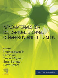 Title: Nanomaterials for CO2 Capture, Storage, Conversion and Utilization, Author: Phuong Nguyen Tri