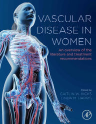 Title: Vascular Disease in Women: An Overview of the Literature and Treatment Recommendations, Author: Caitlin Hicks