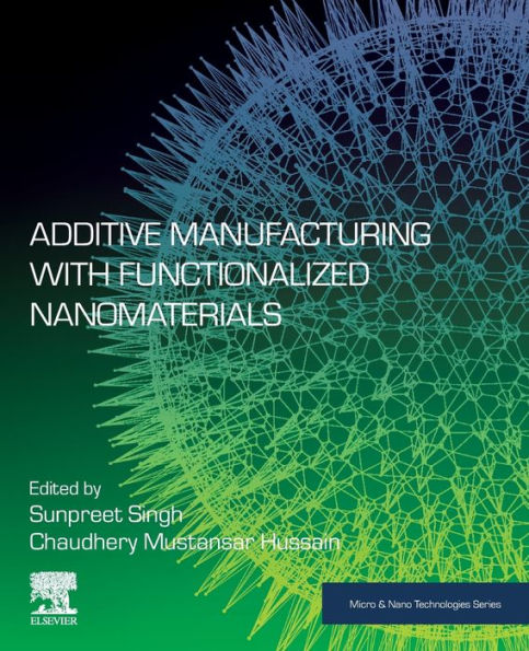 Additive Manufacturing with Functionalized Nanomaterials