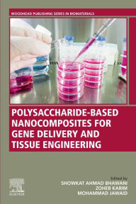Title: Polysaccharide-Based Nanocomposites for Gene Delivery and Tissue Engineering, Author: Showkat Ahmad Bhawani