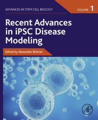 Title: Recent Advances in iPSC Disease Modeling, Author: Alexander Birbrair
