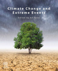 Title: Climate Change and Extreme Events, Author: Ali Fares