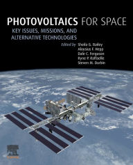 Title: Photovoltaics for Space: Key Issues, Missions and Alternative Technologies, Author: Sheila G. Bailey