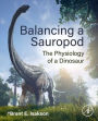 Balancing a Sauropod: The Physiology of a Dinosaur