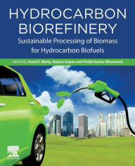 Title: Hydrocarbon Biorefinery: Sustainable Processing of Biomass for Hydrocarbon Biofuels, Author: Sunil Kumar Maity