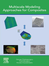 Title: Multiscale Modeling Approaches for Composites, Author: George Chatzigeorgiou