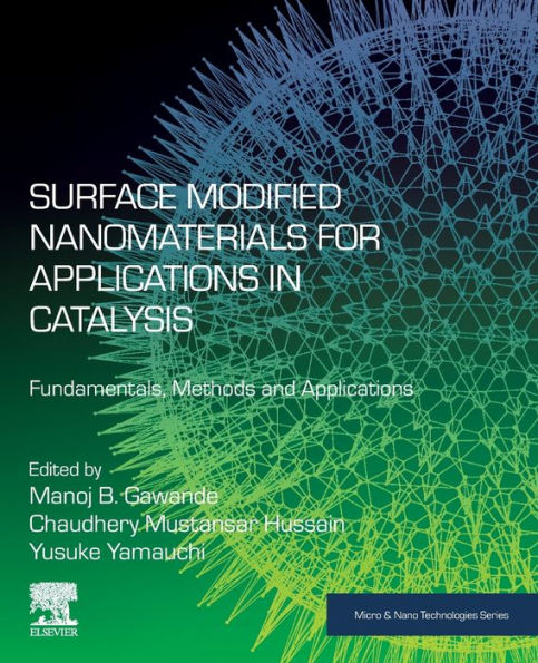 Surface Modified Nanomaterials for Applications Catalysis: Fundamentals, Methods and
