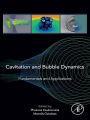 Cavitation and Bubble Dynamics: Fundamentals and Applications