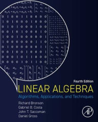 Title: Linear Algebra: Algorithms, Applications, and Techniques, Author: Richard Bronson