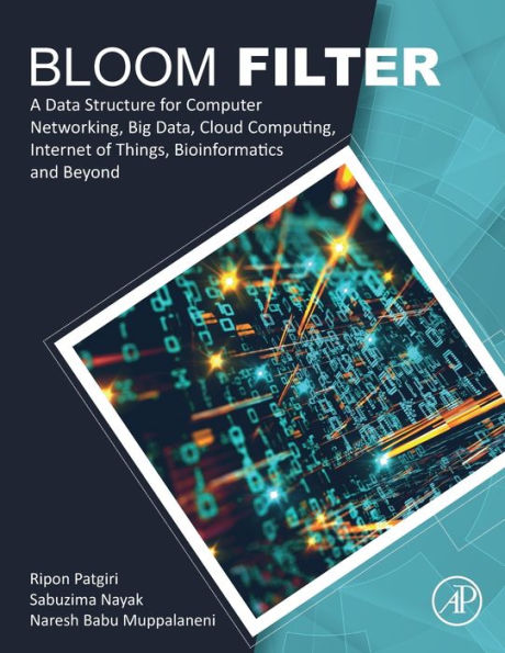 Bloom Filter: A Data Structure for Computer Networking, Big Data, Cloud Computing, Internet of Things, Bioinformatics and Beyond
