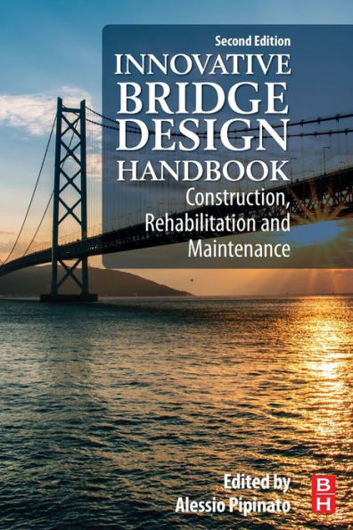 Innovative Bridge Design Handbook: Construction, Rehabilitation and Maintenance