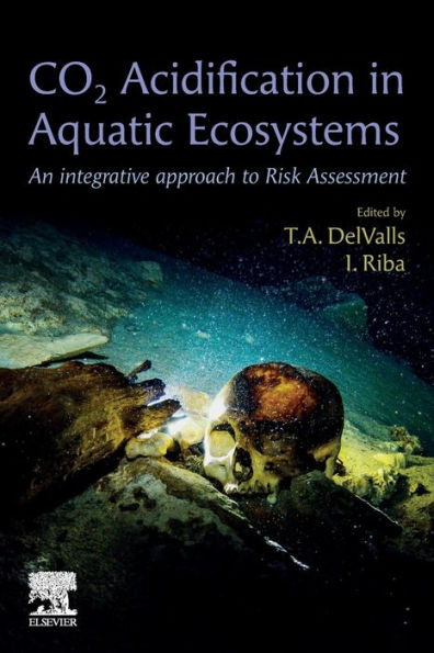 CO2 Acidification Aquatic Ecosystems: An Integrative Approach to Risk Assessment