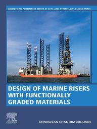 Title: Design of Marine Risers with Functionally Graded Materials, Author: Srinivasan Chandrasekaran