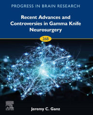 Title: Recent Advances and Controversies in Gamma Knife Neurosurgery, Author: Elsevier Science