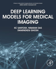 Title: Deep Learning Models for Medical Imaging, Author: KC Santosh