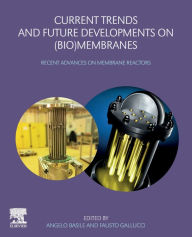 Title: Current Trends and Future Developments on (Bio-) Membranes: Recent Advances on Membrane Reactors, Author: Angelo Basile