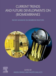 Title: Current Trends and Future Developments on (Bio-) Membranes: Recent Advances on Membrane Reactors, Author: Angelo Basile