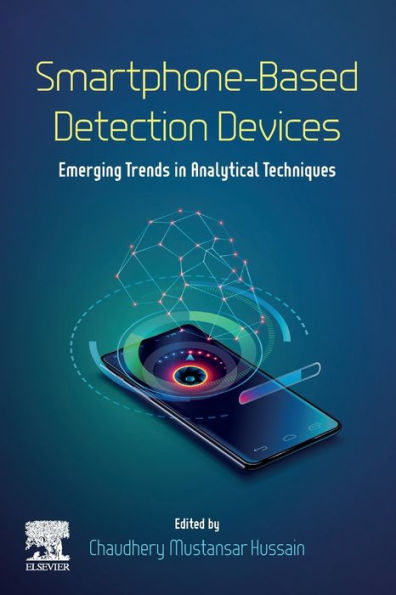 Smartphone-Based Detection Devices: Emerging Trends Analytical Techniques