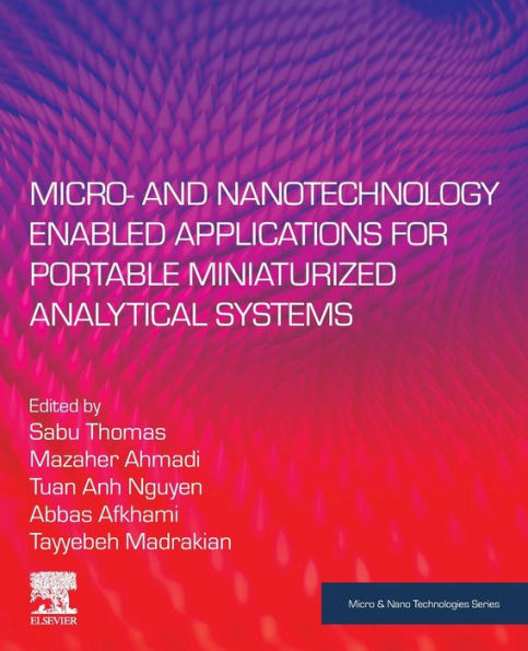 Micro- and Nanotechnology Enabled Applications for Portable Miniaturized Analytical Systems