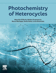 Title: Photochemistry of Heterocycles, Author: Maurizio D'Auria