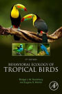 Behavioral Ecology of Tropical Birds