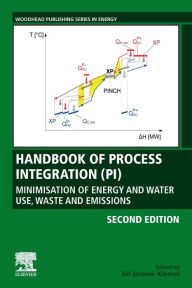 Title: Handbook of Process Integration (PI): Minimisation of Energy and Water Use, Waste and Emissions, Author: Jirí Jaromír Klemes