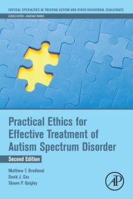 Title: Practical Ethics for Effective Treatment of Autism Spectrum Disorder, Author: Matthew T. Brodhead