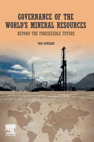 Title: Governance of The World's Mineral Resources: Beyond the Foreseeable Future, Author: Theo Henckens