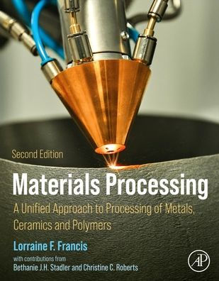 Materials Processing: A Unified Approach to Processing of Metals, Ceramics, and Polymers