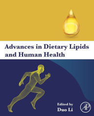 Title: Advances in Dietary Lipids and Human Health, Author: Duo Li