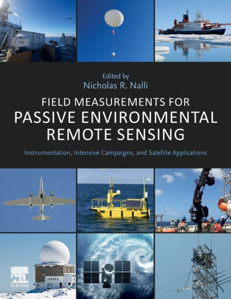 Field Measurements for Passive Environmental Remote Sensing: Instrumentation, Intensive Campaigns, and Satellite Applications