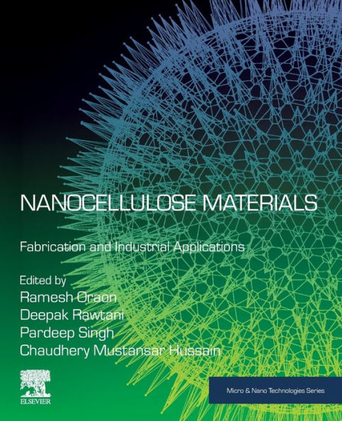 Nanocellulose Materials: Fabrication and Industrial Applications