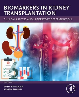 Biomarkers in Kidney Transplantation: Clinical Aspects and Laboratory Determination
