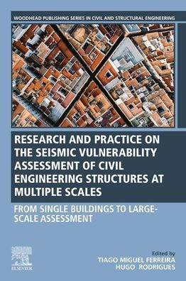Seismic Vulnerability Assessment of Civil Engineering Structures at Multiple Scales: From Single Buildings to Large-Scale