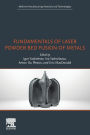 Fundamentals of Laser Powder Bed Fusion of Metals