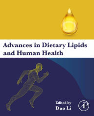 Title: Advances in Dietary Lipids and Human Health, Author: Duo Li