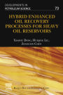 Hybrid Enhanced Oil Recovery Processes for Heavy Oil Reservoirs